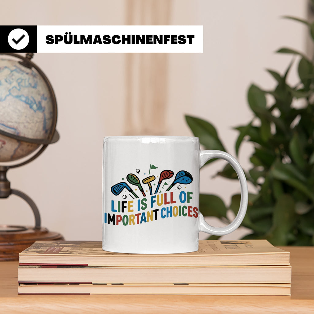Golfer Tasse mit Spruch Life is full of important choices, L – Weiß [farbe:weiß]