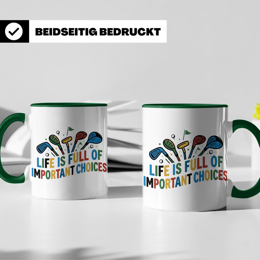 Golfer Tasse mit Spruch Life is full of important choices, L – Grün [farbe:grün]