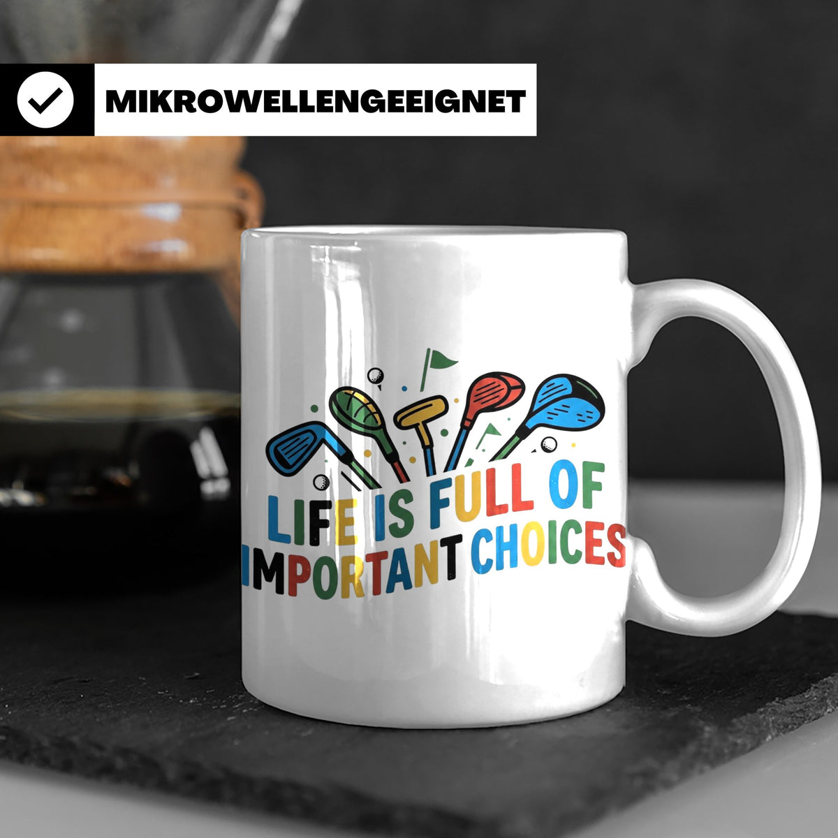 Golfer Tasse mit Spruch Life is full of important choices, L – Weiß [farbe:weiß]