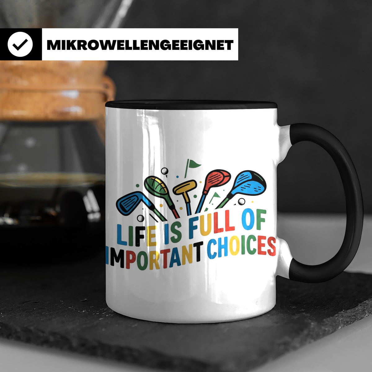 Golfer Tasse mit Spruch Life is full of important choices, L – Schwarz [farbe:schwarz]