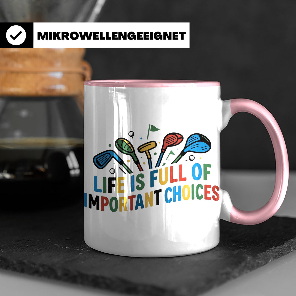 Golfer Tasse mit Spruch Life is full of important choices, L – Rosa [farbe:rosa]
