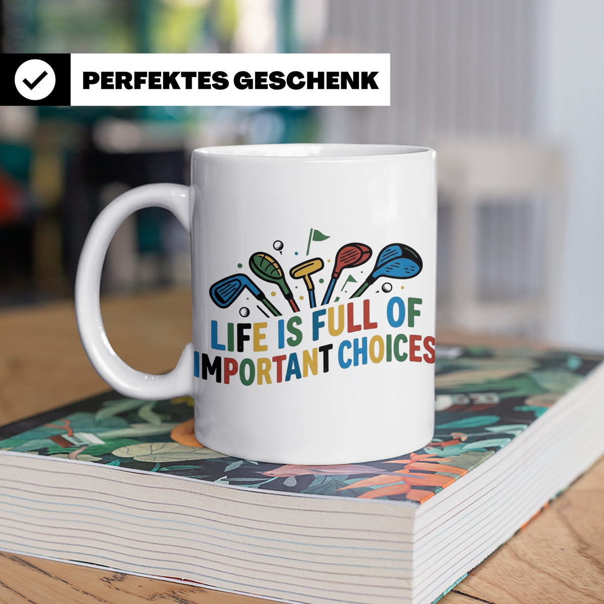 Golfer Tasse mit Spruch Life is full of important choices, L – Weiß [farbe:weiß]