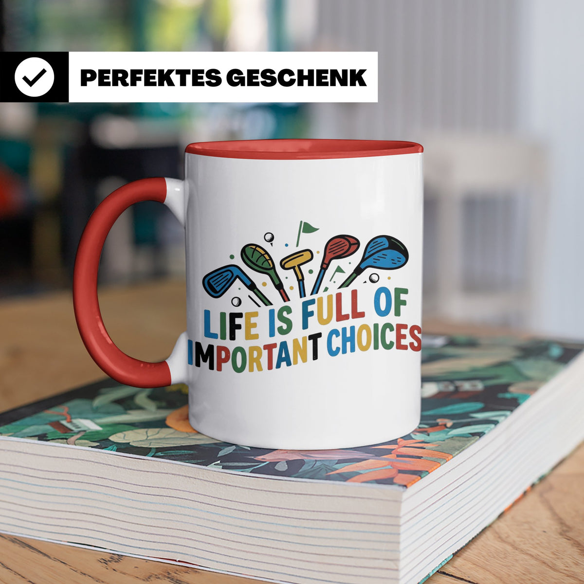 Golfer Tasse mit Spruch Life is full of important choices, L – Rot [farbe:rot]