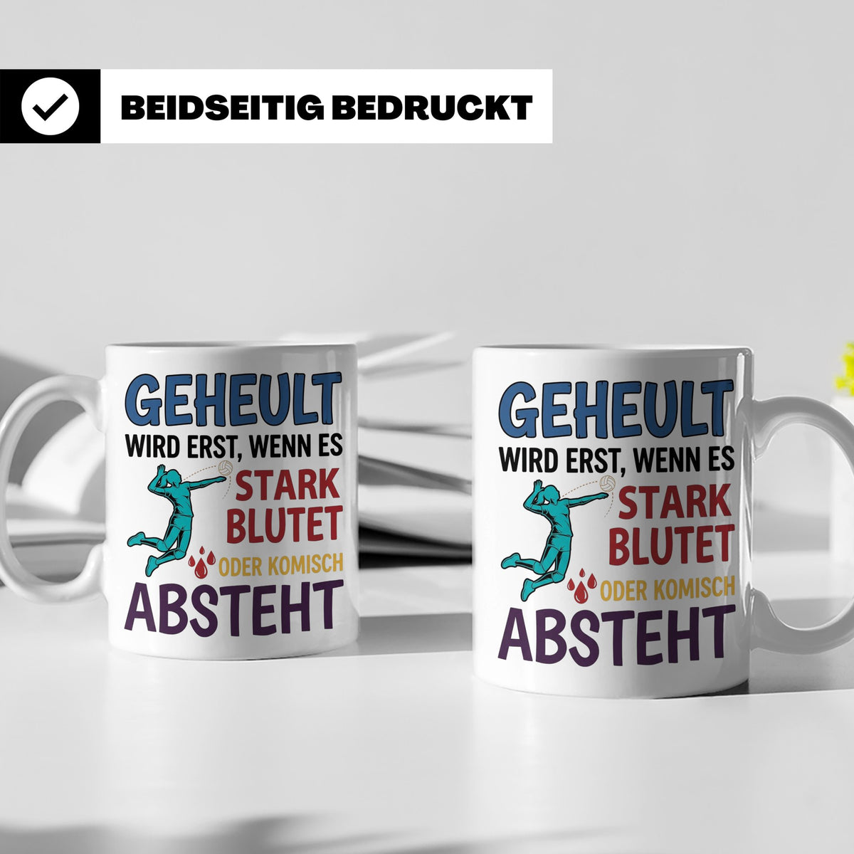 Volleyball Tasse mit Spruch Geheult wird erst wenns blutet.  – Weiß [farbe:weiß]