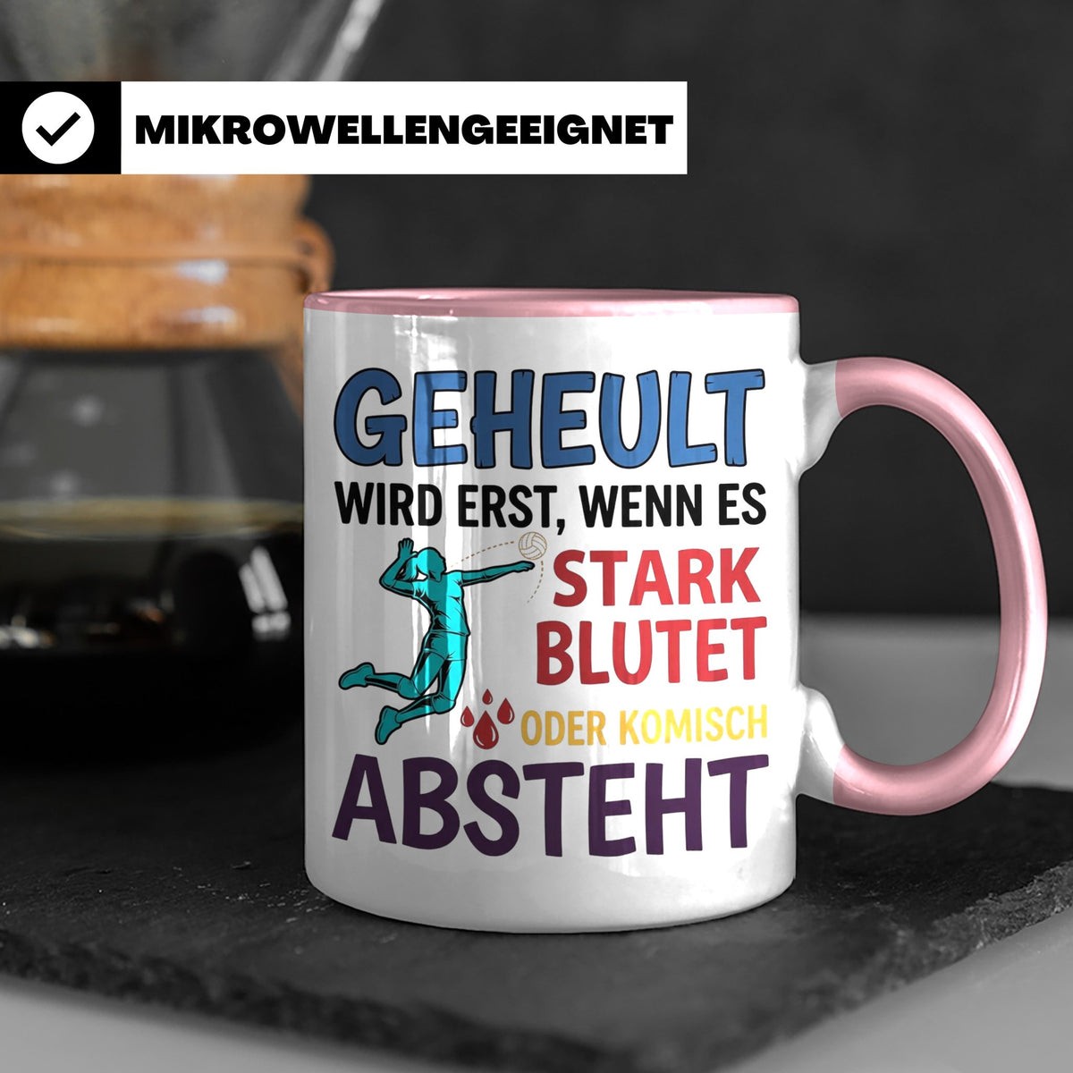 Volleyball Tasse mit Spruch Geheult wird erst wenns blutet.  – Rosa [farbe:rosa]