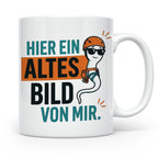 Kletterer Tasse mit Spruch Altes Bild von mir, Lustiges Sper – Weiß [farbe:weiß]