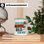 Kletterer Tasse mit Spruch Altes Bild von mir, Lustiges Sper – Grün [farbe:grün]