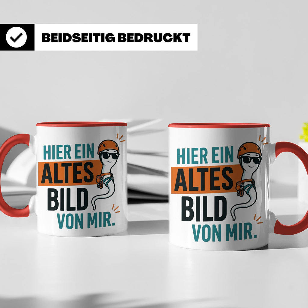 Kletterer Tasse mit Spruch Altes Bild von mir, Lustiges Sper – Rot [farbe:rot]