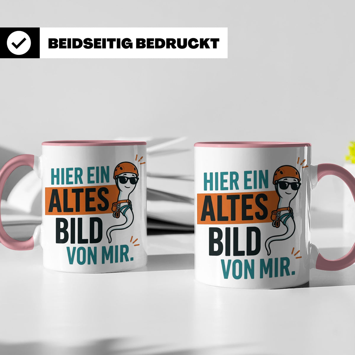 Kletterer Tasse mit Spruch Altes Bild von mir, Lustiges Sper – Rosa [farbe:rosa]