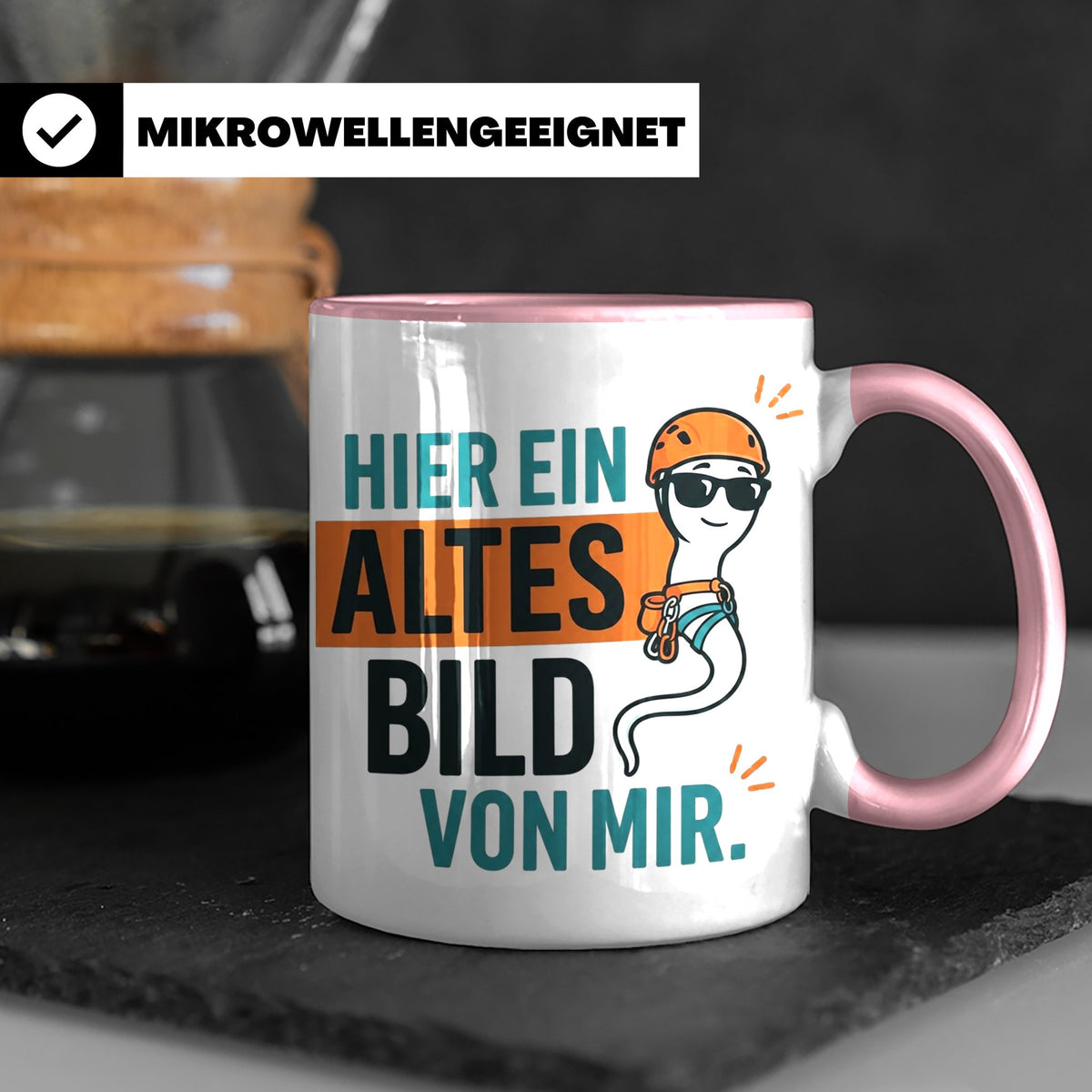 Kletterer Tasse mit Spruch Altes Bild von mir, Lustiges Sper – Rosa [farbe:rosa]