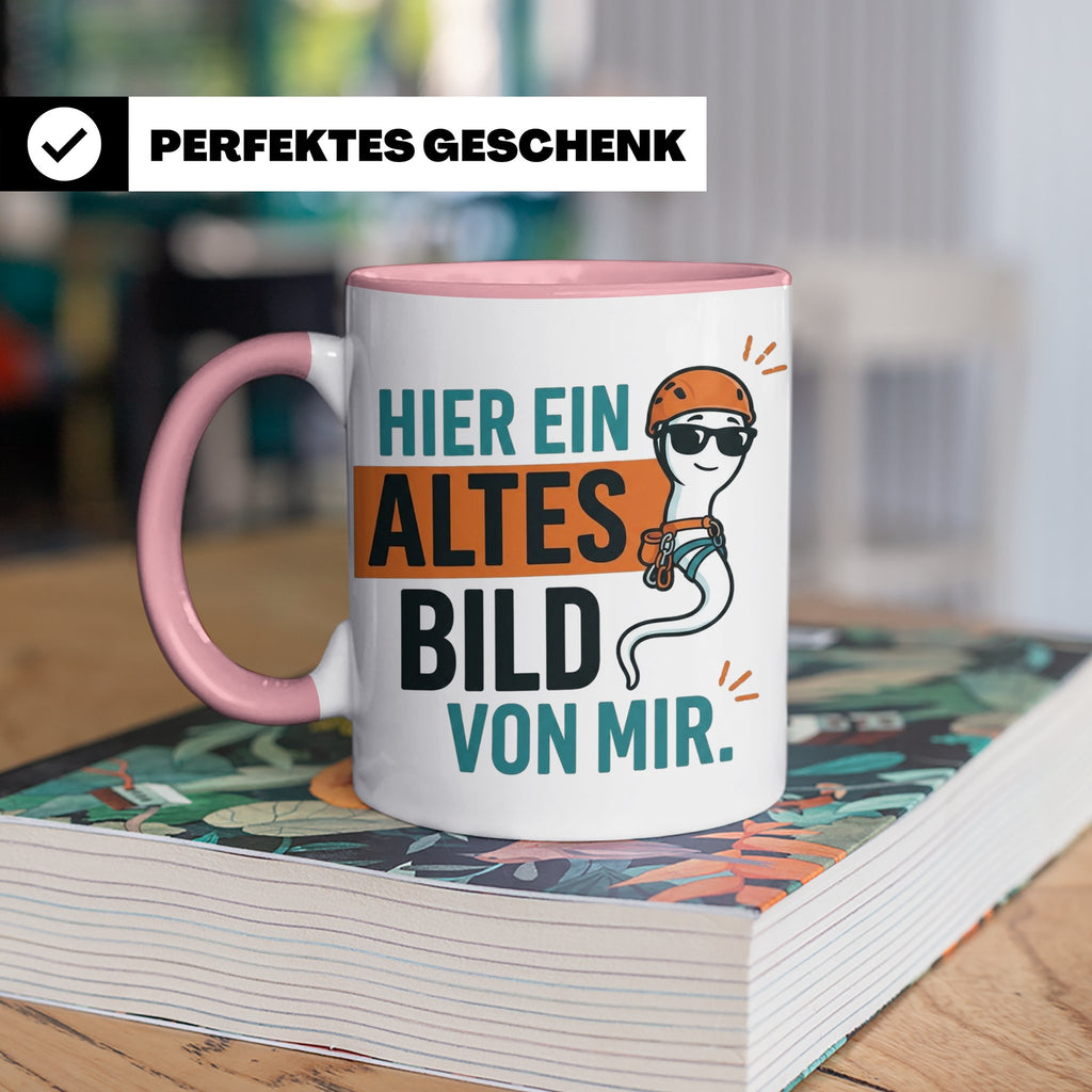 Kletterer Tasse mit Spruch Altes Bild von mir, Lustiges Sper – Rosa [farbe:rosa]