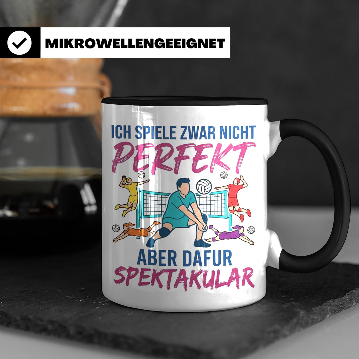Volleyball Tasse Nicht Perfekt Dafür Spektakulär. Lustiges G – Schwarz [farbe:schwarz]