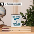 Fallschirmspringer Tasse mit Spruch Der tut nix der will nur – Schwarz [farbe:schwarz]