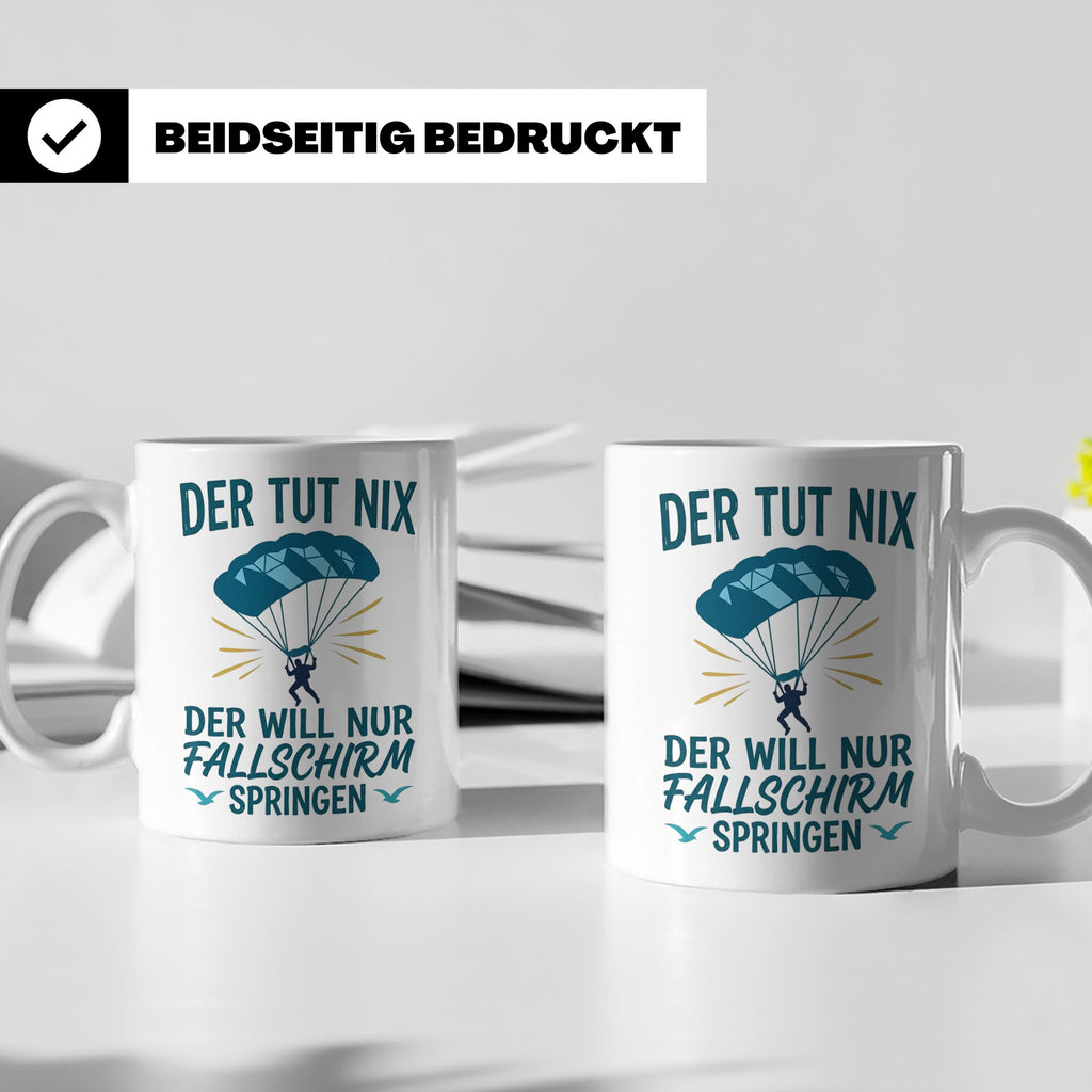 Fallschirmspringer Tasse mit Spruch Der tut nix der will nur – Weiß [farbe:weiß]