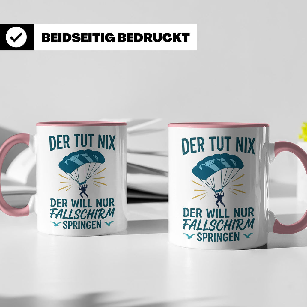 Fallschirmspringer Tasse mit Spruch Der tut nix der will nur – Rosa [farbe:rosa]