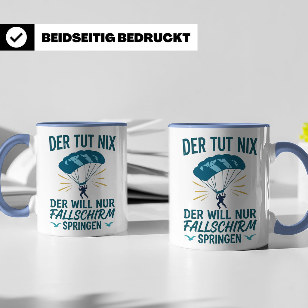 Fallschirmspringer Tasse mit Spruch Der tut nix der will nur – Blau [farbe:blau]