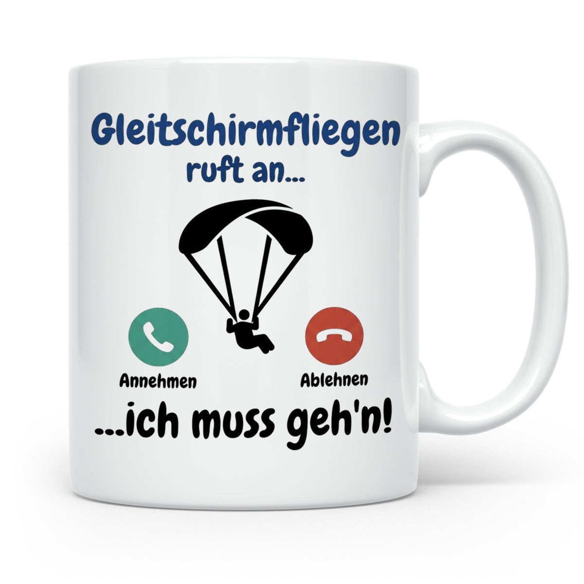 Gleitschirmfliegen Tasse mit Spruch 'ruft an ich muss geh'n' – Weiß [farbe:weiß]