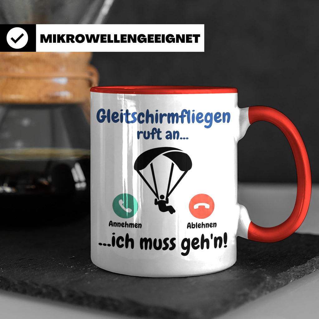 Gleitschirmfliegen Tasse mit Spruch 'ruft an ich muss geh'n' – Rot [farbe:rot]