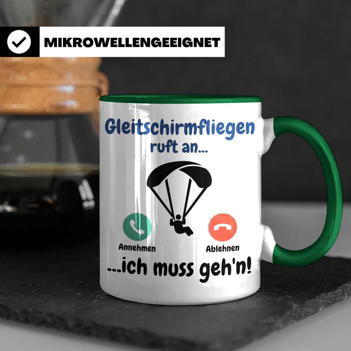 Gleitschirmfliegen Tasse mit Spruch 'ruft an ich muss geh'n' – Grün [farbe:grün]