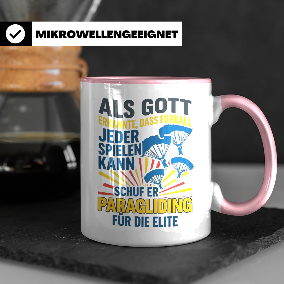 Paragliding Tasse mit Spruch Gott schuf Paragliding für die  – Rosa [farbe:rosa]