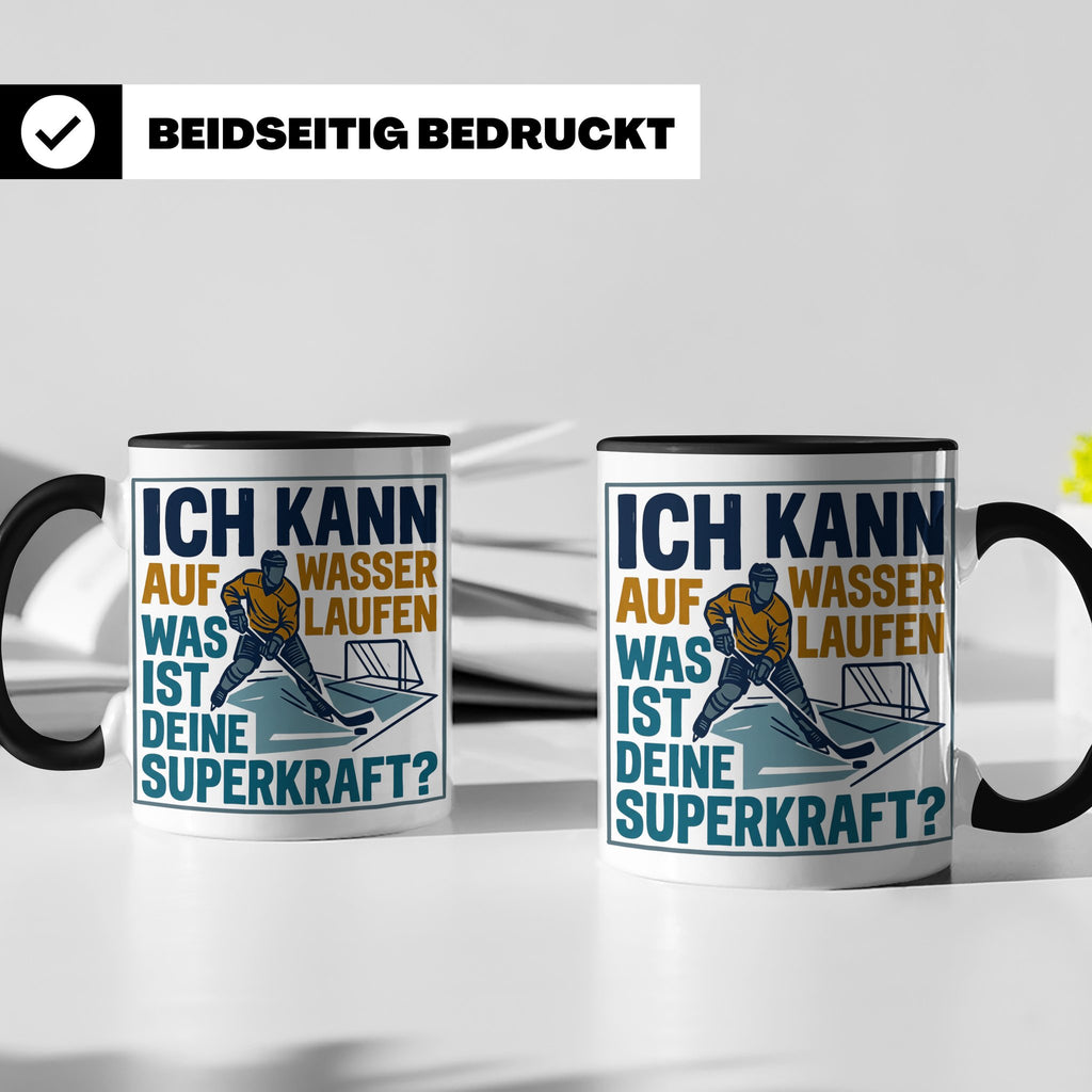 Eishockey Tasse mit Spruch Ich kann auf Wasser laufen Superk – Schwarz [farbe:schwarz]