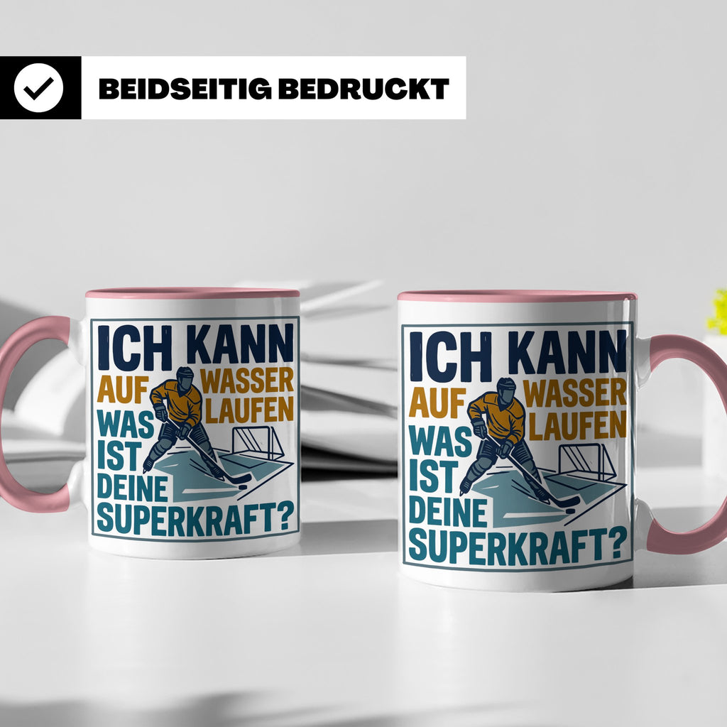 Eishockey Tasse mit Spruch Ich kann auf Wasser laufen Superk – Rosa [farbe:rosa]