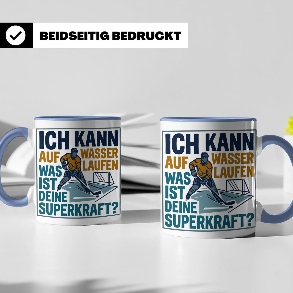 Eishockey Tasse mit Spruch Ich kann auf Wasser laufen Superk – Blau [farbe:blau]
