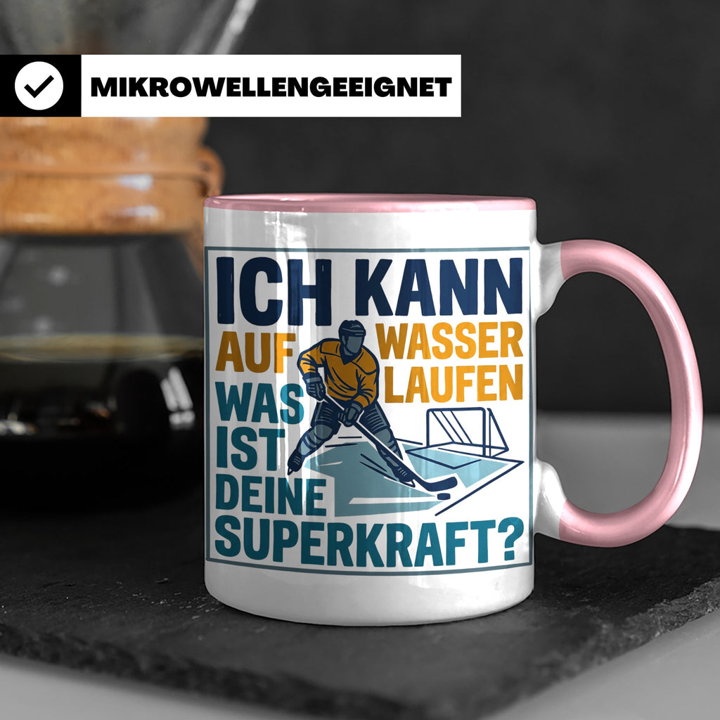 Eishockey Tasse mit Spruch Ich kann auf Wasser laufen Superk – Rosa [farbe:rosa]