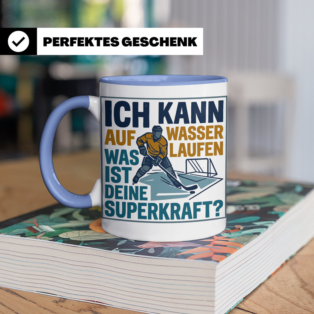 Eishockey Tasse mit Spruch Ich kann auf Wasser laufen Superk – Blau [farbe:blau]