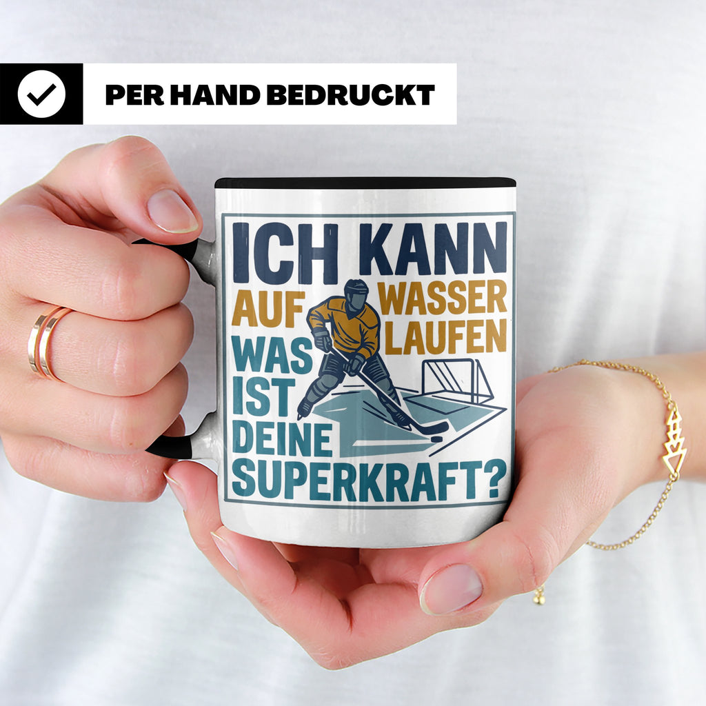 Eishockey Tasse mit Spruch Ich kann auf Wasser laufen Superk – Schwarz [farbe:schwarz]