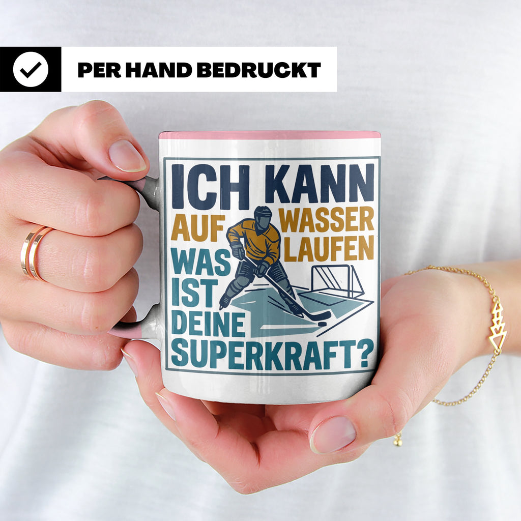 Eishockey Tasse mit Spruch Ich kann auf Wasser laufen Superk – Rosa [farbe:rosa]