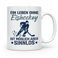 Eishockey Tasse mit Spruch Ein Leben ohne Eishockey ist sinn – Weiß [farbe:weiß]