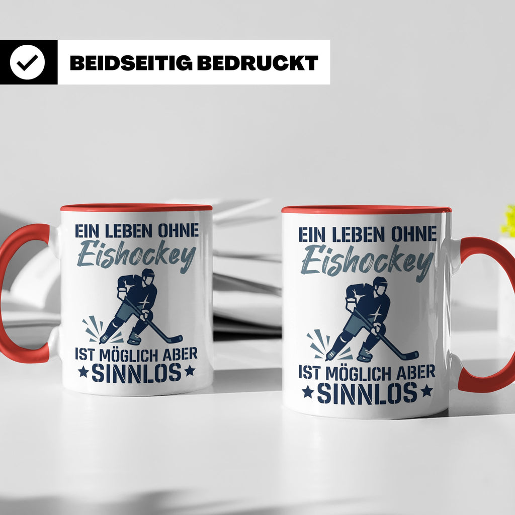 Eishockey Tasse mit Spruch Ein Leben ohne Eishockey ist sinn – Rot [farbe:rot]