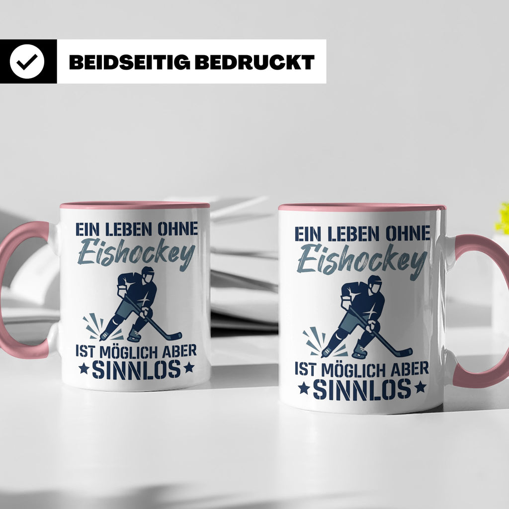 Eishockey Tasse mit Spruch Ein Leben ohne Eishockey ist sinn – Rosa [farbe:rosa]