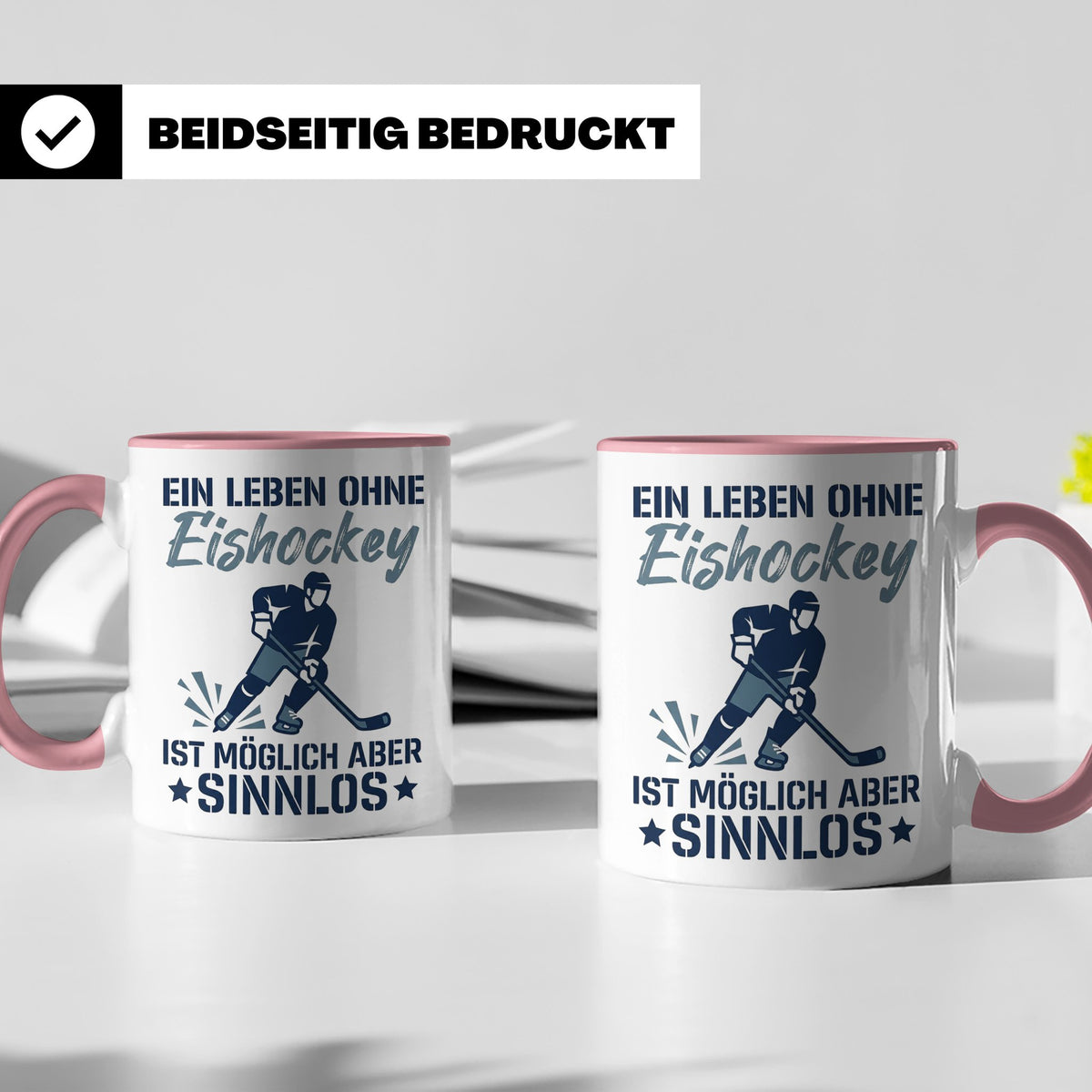 Eishockey Tasse mit Spruch Ein Leben ohne Eishockey ist sinn – Rosa [farbe:rosa]