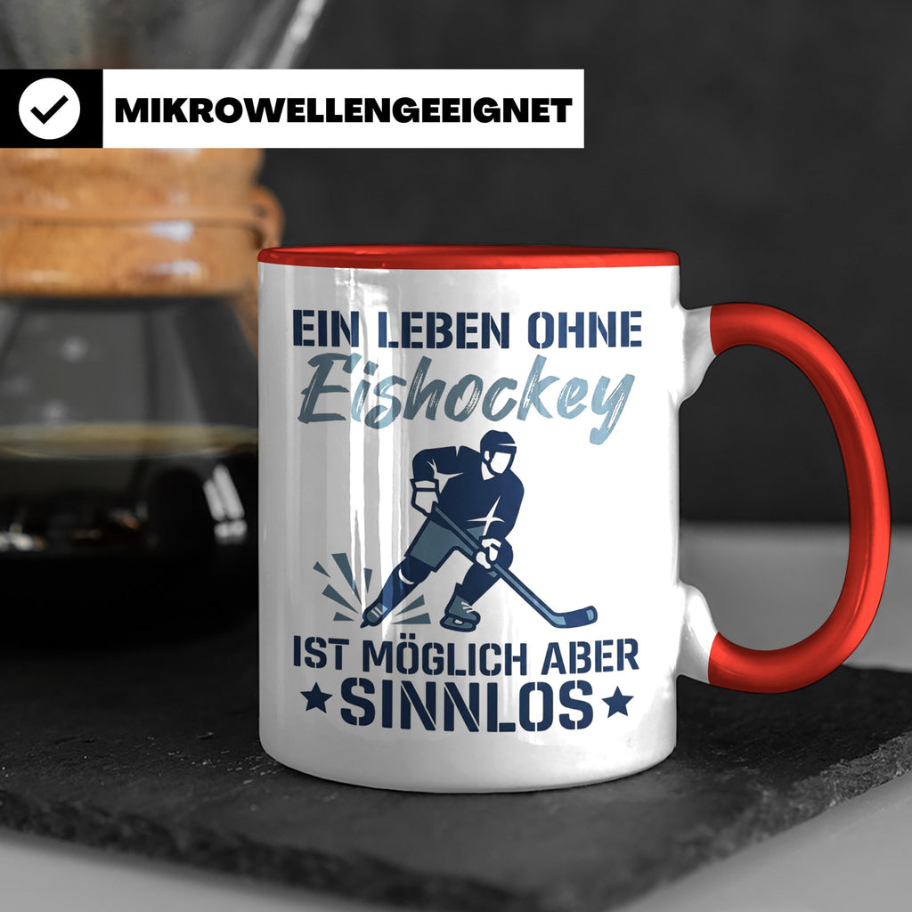 Eishockey Tasse mit Spruch Ein Leben ohne Eishockey ist sinn – Rot [farbe:rot]