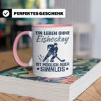 Eishockey Tasse mit Spruch Ein Leben ohne Eishockey ist sinn – Rosa [farbe:rosa]