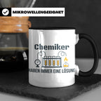 Chemiker Tasse mit Spruch 'Haben immer eine Lösung' Geschenk – Schwarz [farbe:schwarz]