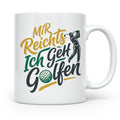 Golfer Tasse Mir Reichts Ich Geh Golfen, Lustiger Spruch für – Weiß [farbe:weiß]