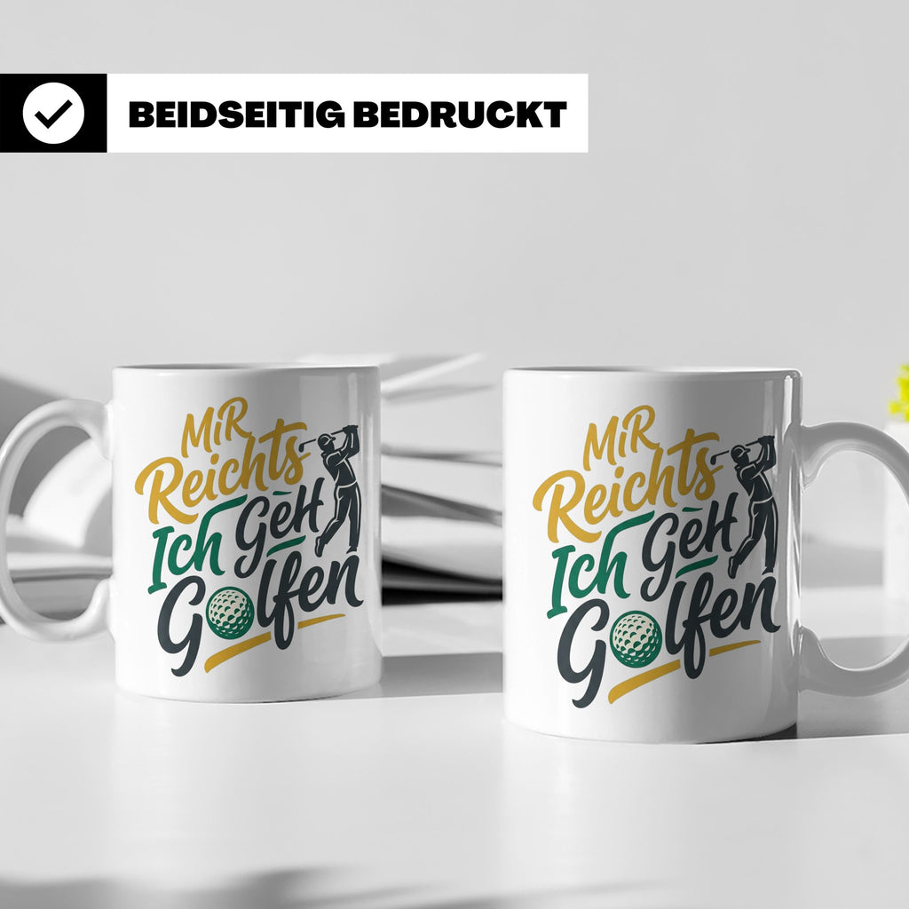Golfer Tasse Mir Reichts Ich Geh Golfen, Lustiger Spruch für – Weiß [farbe:weiß]