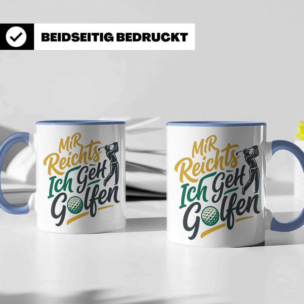 Golfer Tasse Mir Reichts Ich Geh Golfen, Lustiger Spruch für – Blau [farbe:blau]