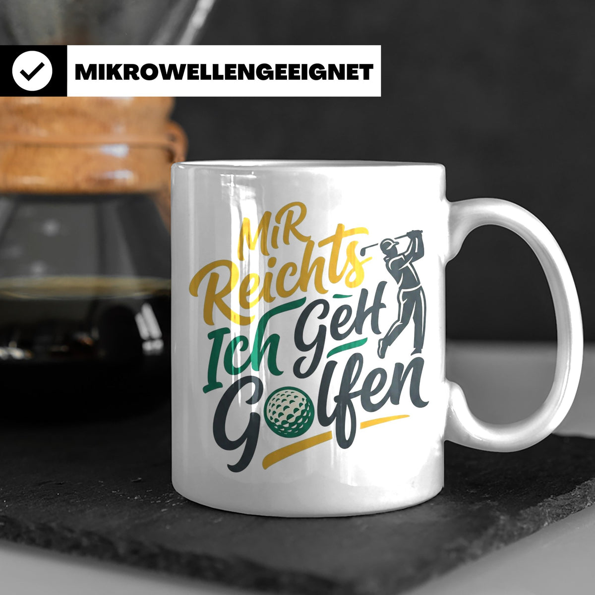 Golfer Tasse Mir Reichts Ich Geh Golfen, Lustiger Spruch für – Weiß [farbe:weiß]
