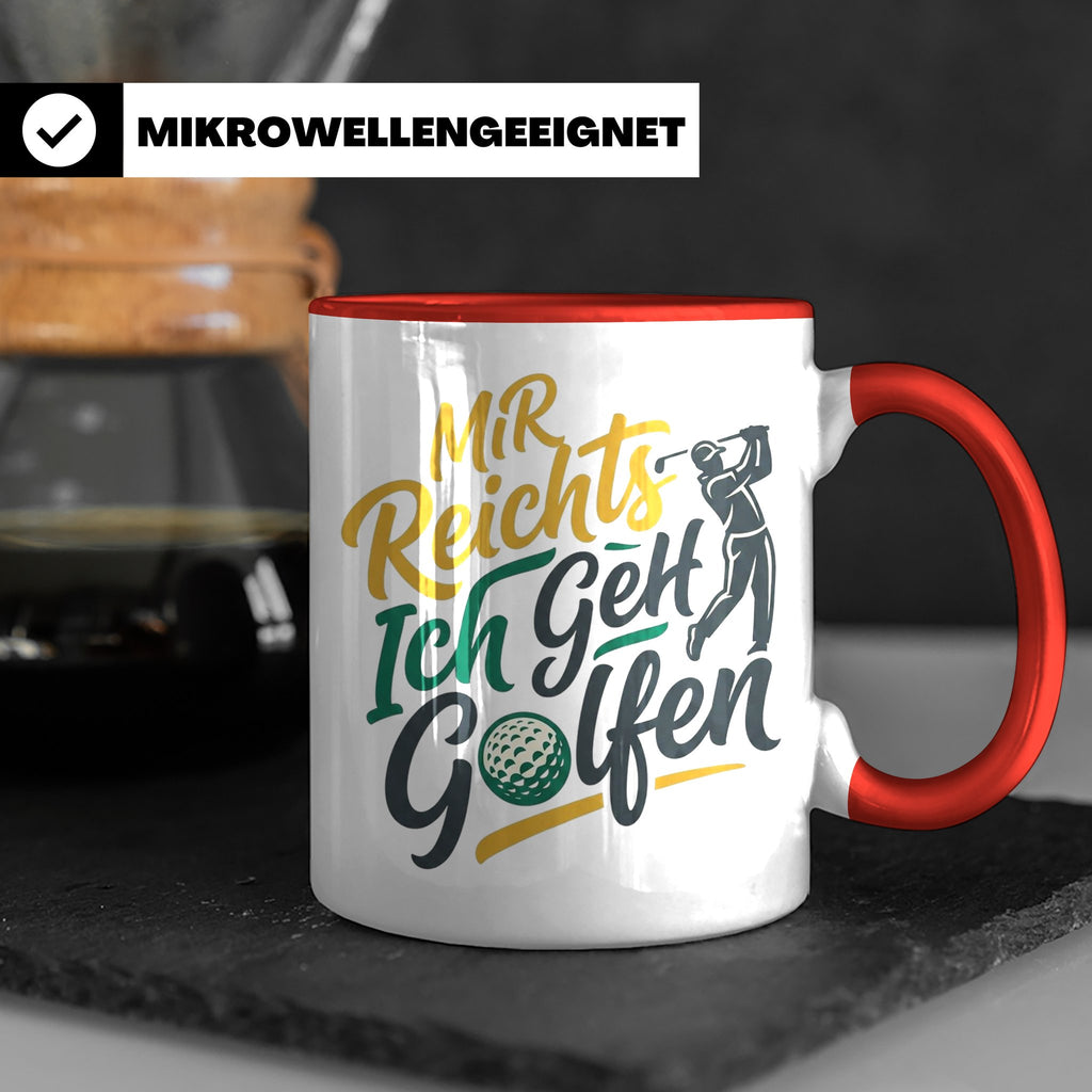 Golfer Tasse Mir Reichts Ich Geh Golfen, Lustiger Spruch für – Rot [farbe:rot]