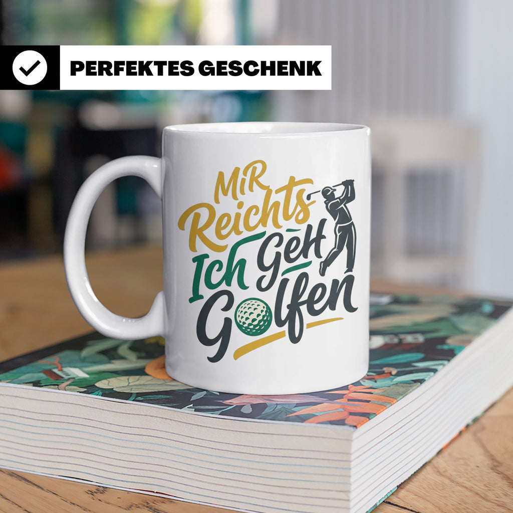 Golfer Tasse Mir Reichts Ich Geh Golfen, Lustiger Spruch für – Weiß [farbe:weiß]