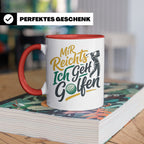 Golfer Tasse Mir Reichts Ich Geh Golfen, Lustiger Spruch für – Rot [farbe:rot]