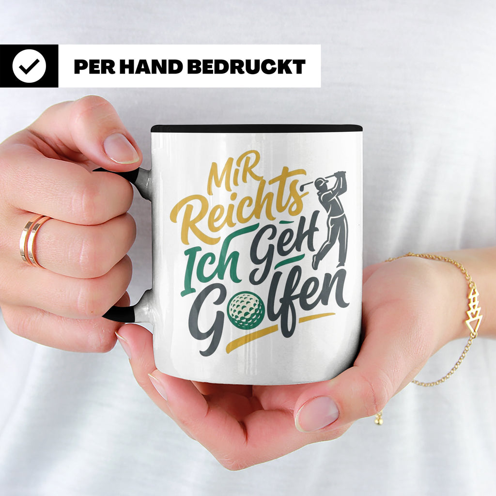 Golfer Tasse Mir Reichts Ich Geh Golfen, Lustiger Spruch für – Schwarz [farbe:schwarz]