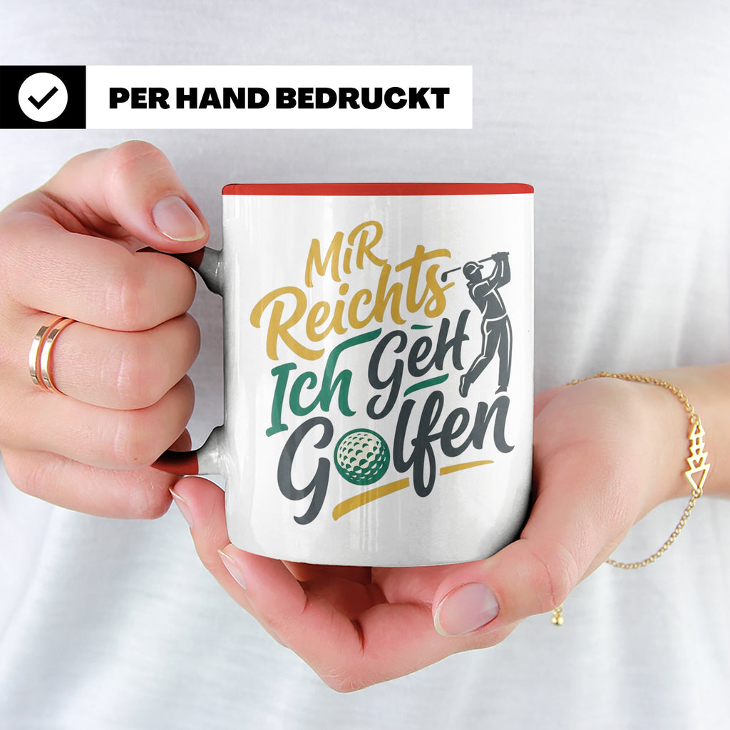 Golfer Tasse Mir Reichts Ich Geh Golfen, Lustiger Spruch für – Rot [farbe:rot]