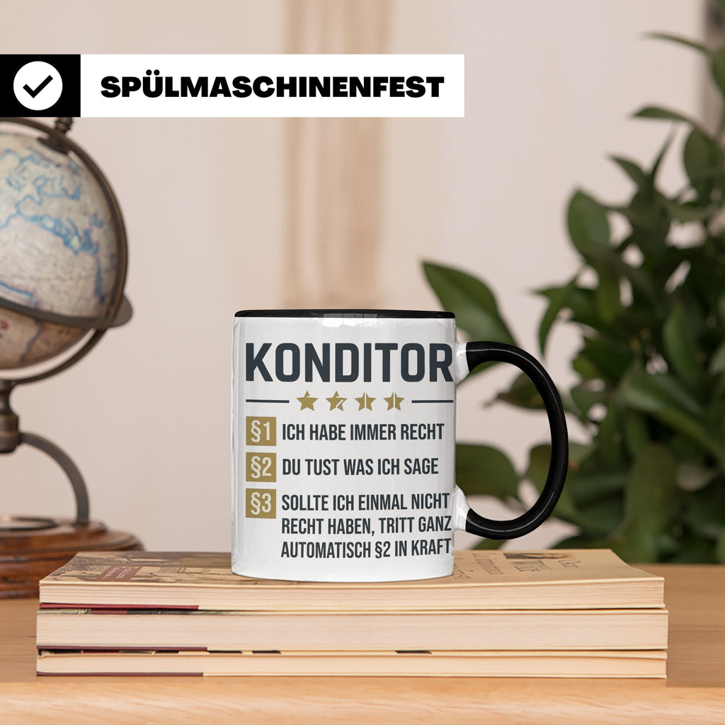 Konditor Tasse mit Spruch Ich habe immer Recht, Geschenk für – Schwarz [farbe:schwarz]