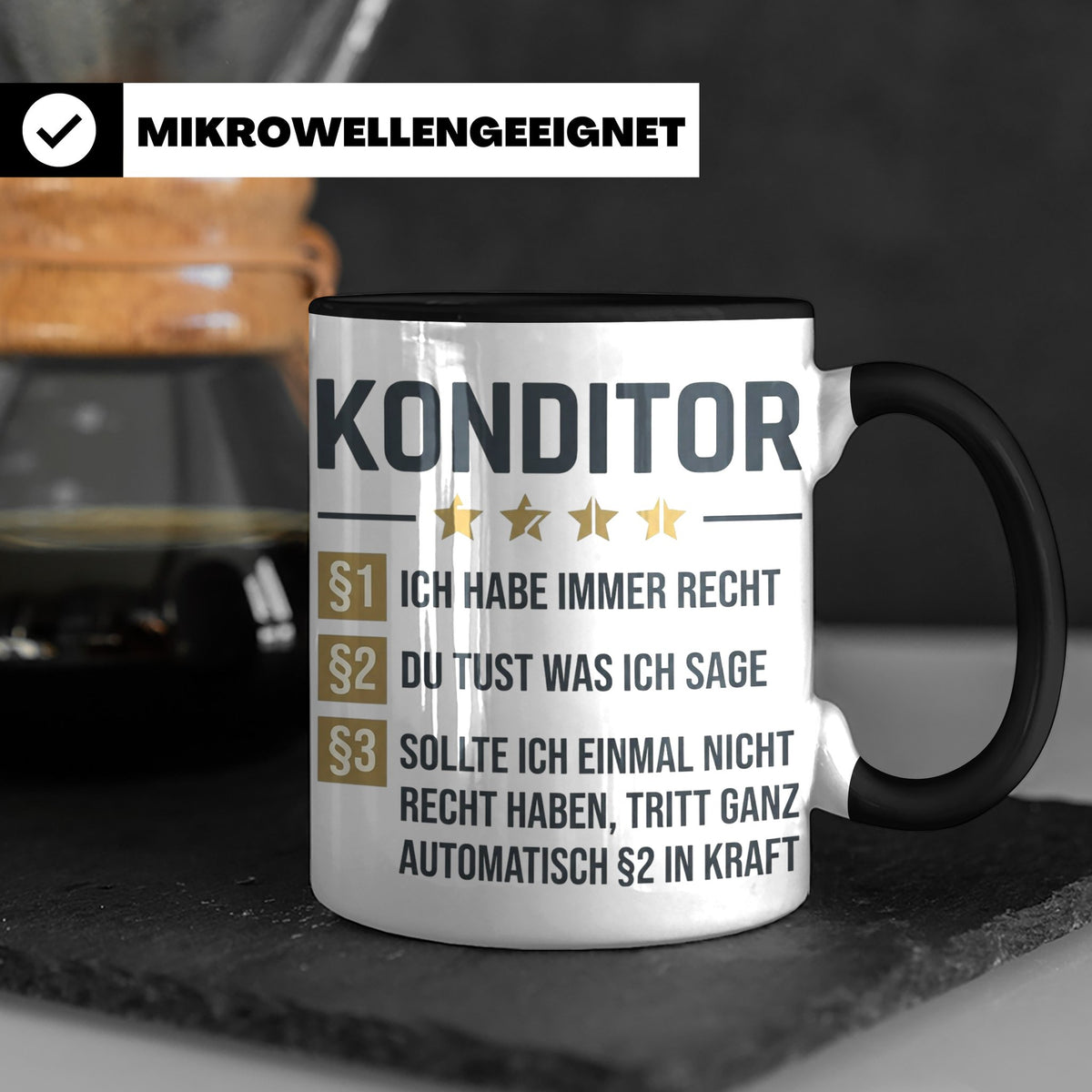 Konditor Tasse mit Spruch Ich habe immer Recht, Geschenk für – Schwarz [farbe:schwarz]