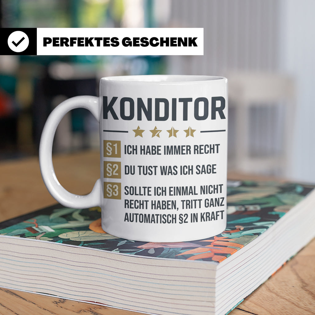 Konditor Tasse mit Spruch Ich habe immer Recht, Geschenk für – Weiß [farbe:weiß]